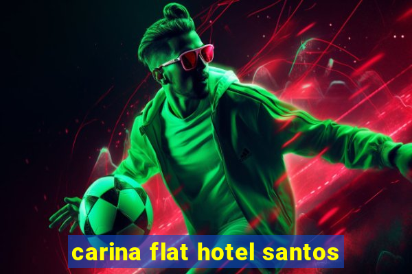 carina flat hotel santos